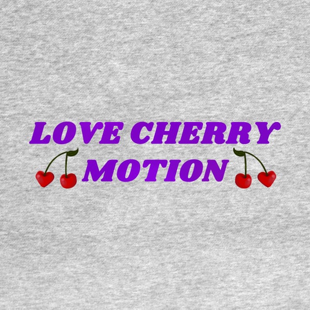 Love Cherry Motion! by ShinyBat